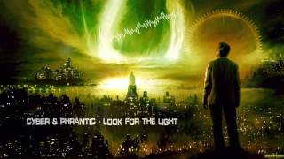 Cyber & Phrantic - Look For The Light [HQ Edit]