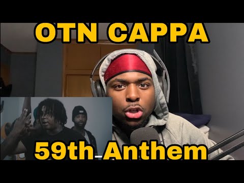 OTN Cappa - 59th Anthem (9Block) (Official Video) | Shot by @LouVisualz Reaction!!!