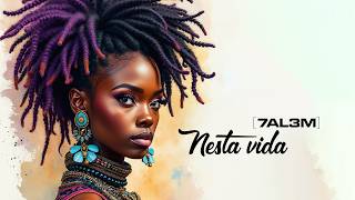 7AL3M - Nesta Vida (Letra/Lyrics)
