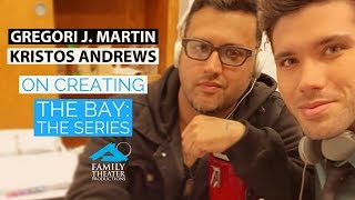 Creating 'The Bay: The Series,' With Emmy Winners Gregori J. Martin and Kristos Andrews video