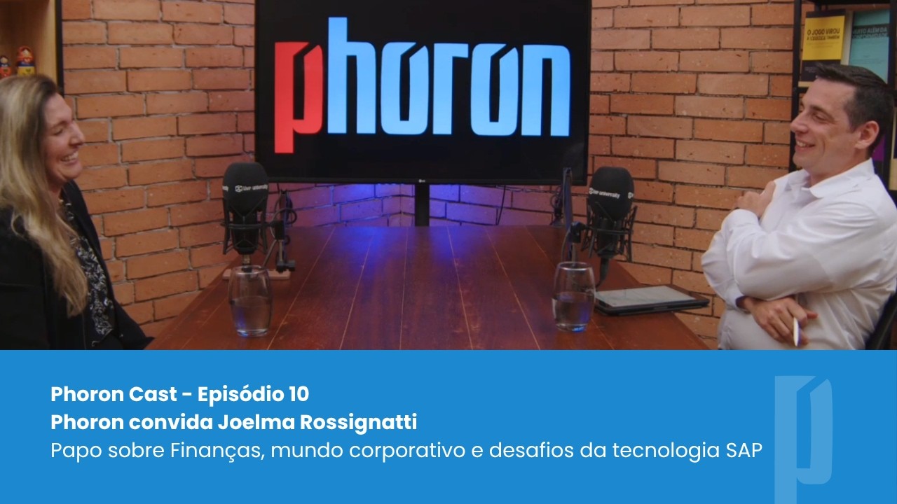 PhoronCast #10 | Joelma Rossignatti: Finanças Estratégicas, SAP e os desafios da Reforma Tributária