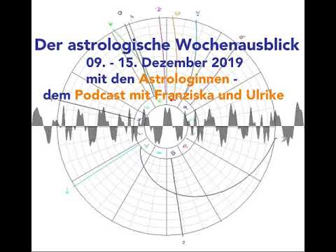 Astrologischer Wochenausblick 09. - 15. Dezember 2019