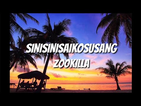 ZOOKILLA - SINISINISAIKOSUSANG (Official Lyric Video)
