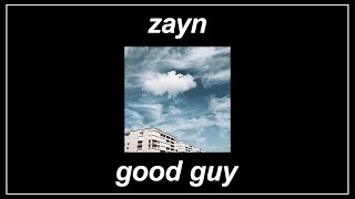 Good Guy - ZAYN (Lyrics)