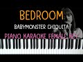 BABYMONSTER CHIQUITA - BEDROOM | Piano Karaoke Female key