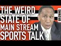 MAIN STREAM SPORTS TALK IS JUST BAD NOW...HERE IS WHY