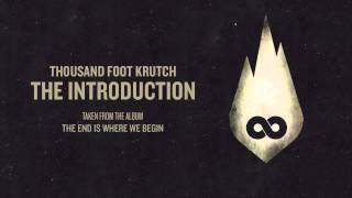 Thousand Foot Krutch: The Introduction (Official Audio)