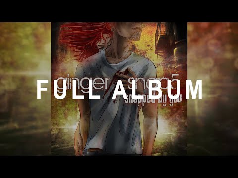 Ginger Snap5 - Snapped By You (full album)