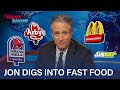 Jon Stewart Devours the Fast-Food Industry Pt. 2 | The Daily Show