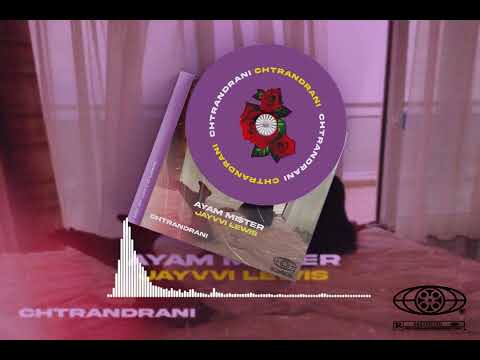 Ayam Mi$ter - ( CH'TRANDRANI 💀 ) x @JayvviLewis