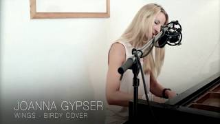 Joanna Gypser - Wings - (Birdy Acoustic Cover)