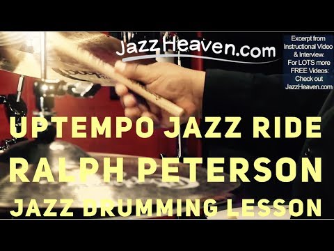 *Uptempo Jazz Ride* Cymbal Technique Lesson Drummer Ralph Peterson Playing Fast Swing Fast Tempo
