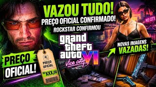 VAZOU TUDO! PREÇO OFICIAL DE GTA 6 + NOVAS IMAGENS