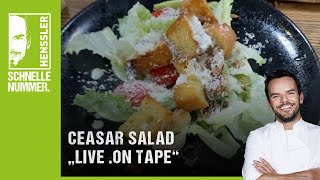 Schnelles Ceasar Salad  &quot;Live on Tape&quot; Rezept von Steffen Henssler