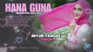 Download lagu HANA GUNA-MAYA ALYSSA ( MUSIC AUDIO) mp3
