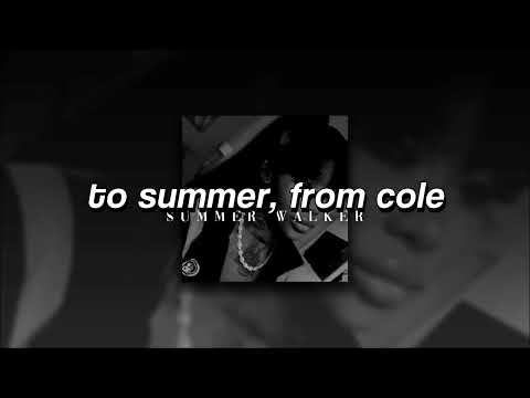 Summer Walker + J. Cole, To Summer, From Cole | sped up |