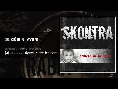 SKONTRA - Güei ni Ayeri - Semeya de la Rabia (2006)