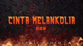 Download lagu AAN - Cinta Melankolia mp3