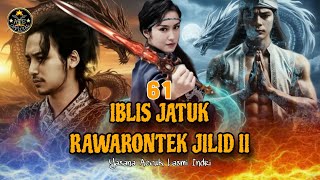 Download lagu DONGENG IBLIS JATUK RAWARONTEK JILID II BAGIAN 61 mp3