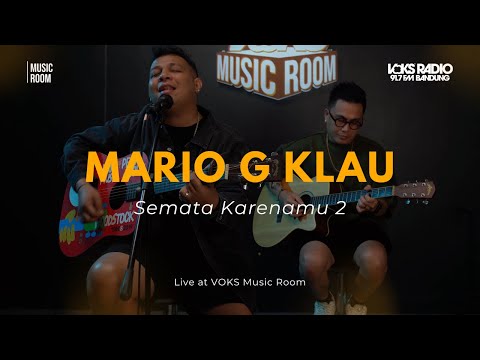 Mario G Klau - Semata Karenamu 2  | Live At VOKS Music Room