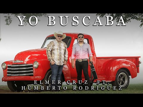 Yo buscaba // Elmer Cruz y su Norteño banda Ft. Humberto Rodriguez 🤠🛐🙏