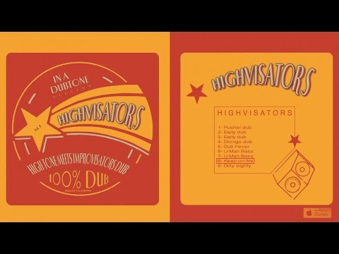 High Tone meets Improvisators Dub - Highvisators - #8 Keep on fire
