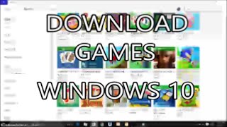 How to Download Games On Windows 10