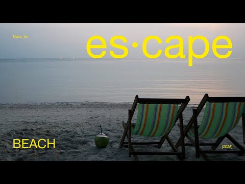 ESC #50: Escape Beach | Chill Sunset Flow