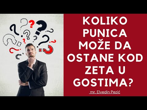 Koliko punica može da ostane kod zeta u gostima? - mr. Elvedin Pezić