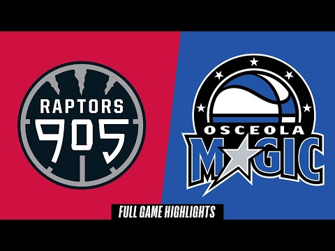 Raptors 905 vs. Osceola Magic - Game Highlights