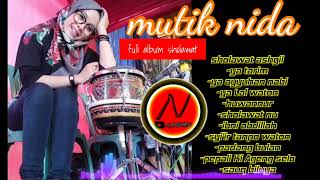 Download lagu MUTIK NIDA 'ratu kendang' || full album sholawat terbaru || mp3 Download lagu MUTIK NIDA 'ratu kendang' || full album sholawat terbaru || mp3