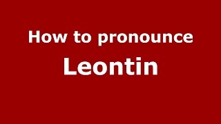 How to pronounce Leontin