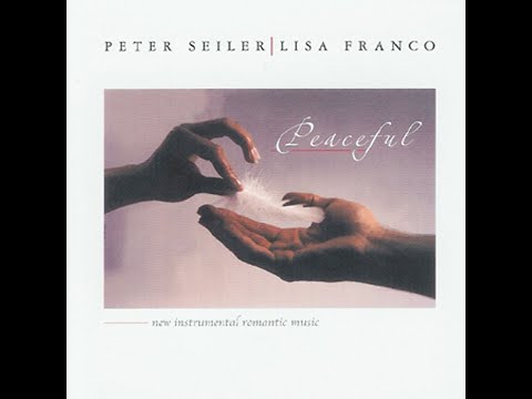 Peaceful - Lisa Lynne (Franco) & Peter Seiler