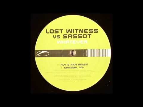 Lost Witness vs Sassot ‎– Whatever (Aly & Fila Remix)