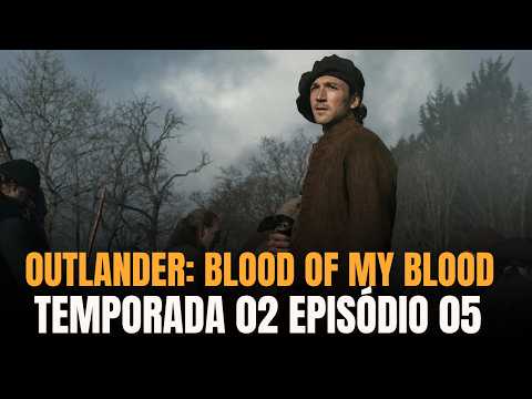 BLOOD OF MY BLOOD 2ª TEMPORADA: EPISÓDIO 05 #outlander #disneyplus