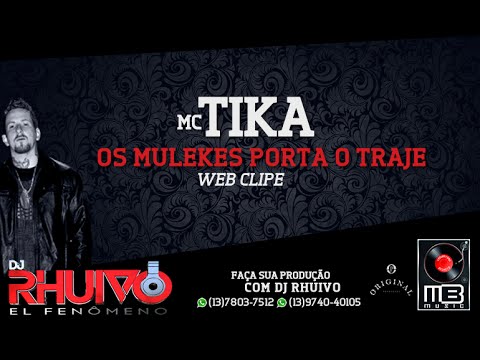 MC TIKA - OS MULEKES PORTA O TRAJE