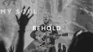 Behold / Nothing But The Blood | Live at Cherish 2017 | LIFE Worship