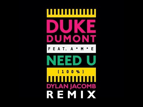 Duke Dumont - 100% (Dylan Jacomb Remix)