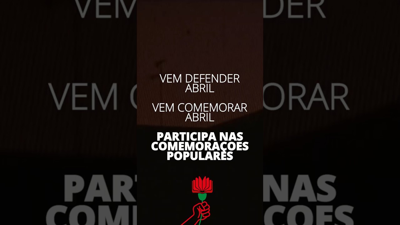 Vem defender Abril. Vem comemorar Abril.