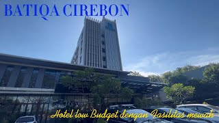 Hotel Batiqa Cirebon, Hotel low Budget dengan fasilitas mewah !!