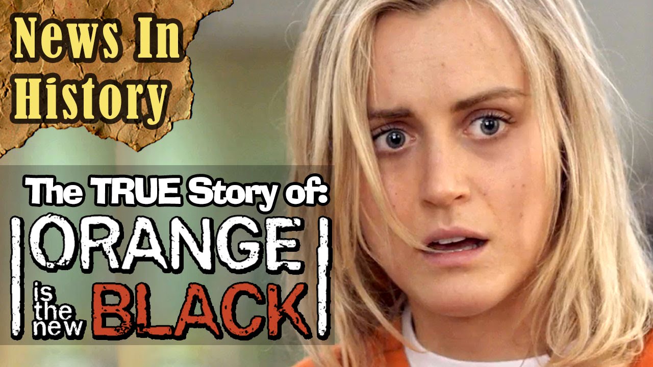 Is orange the new black based on a true story? Tipseri