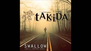 Takida - Swallow (Until You&#39;re Gone) Lyrics