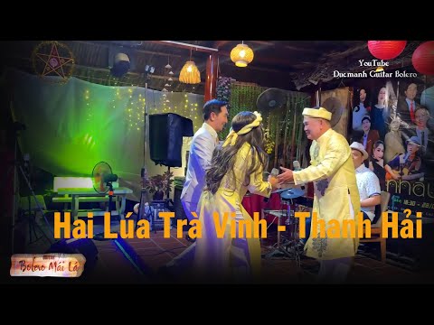 Xin Một Ngày Mai Có Nhau | Cậu Hai Lúa Trà Vinh - Thanh Hải kỷ niệm ngày cưới Bolero Mái La