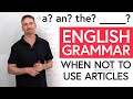 English Grammar When NOT To Use An Article 9 Rules
