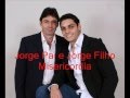 Misericórdia - Jorge Pai e Jorge Filho