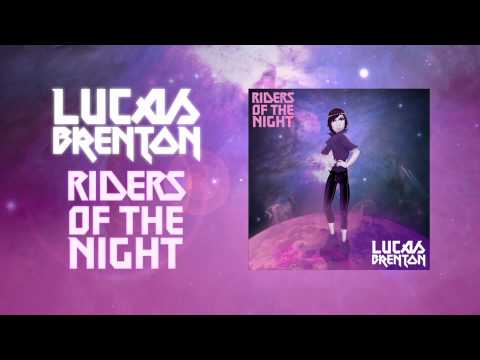 Lucas Brenton - Riders Of The Night (Official Full Song) - HQ