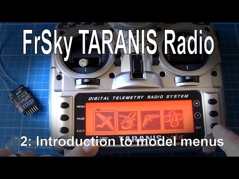 (2/12) FrSky TARANIS Radio - Introduction to TARANIS model setup basics