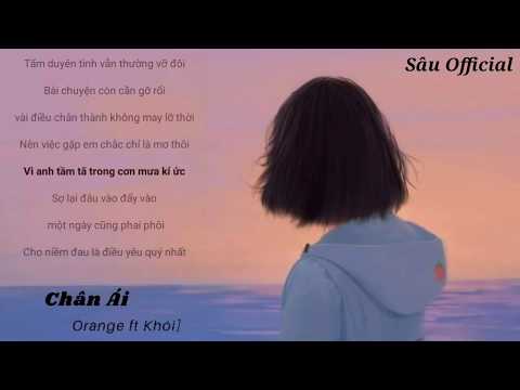 [Lyrics] Chân Ái – Orange ft Khói