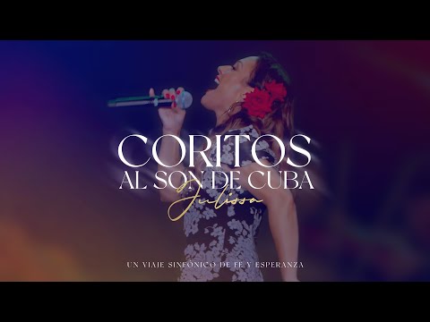Julissa | Coritos al Son de Cuba (Un Viaje Sinfónico de Fe y Esperanza)
