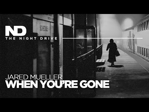 Jared Mueller - When You're Gone ⚫️⚪️